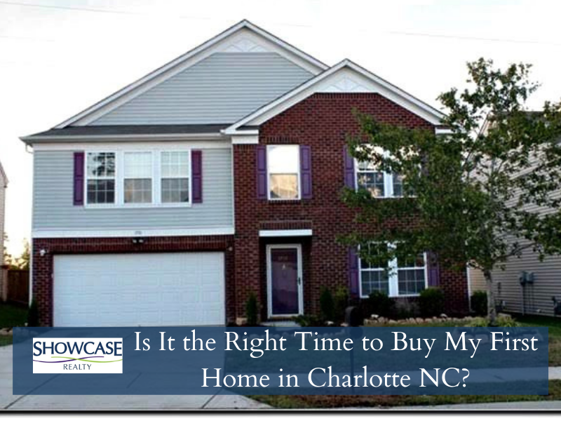 Is It the Right Time to Buy My First Home in Charlotte NC? K.M